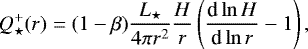 \begin{equation*}Q^&#x002B;_{\star}(r) = (1 - \beta) \frac{L_{\star}}{4 \pi r^2} \frac{H}{r} \left( \frac{\textrm{d} \ln H}{\textrm{d} \ln r} - 1 \right), \end{equation*}