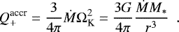 \begin{equation*}Q_&#x002B;^{\textrm{accr}} = \frac{3}{4 \pi} \dot M \Omega_{\textrm{K}}^2 = \frac{3 G}{4 \pi} \frac{\dot M M_*}{r^3} \,\,\, . \end{equation*}