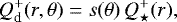 \begin{equation*}Q^&#x002B;_{\textrm{d}}(r, \theta) = s(\theta) \, Q^&#x002B;_{\star} (r), \end{equation*}