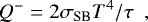 \begin{equation*}Q^- = 2 \sigma_{\textrm{SB}} T^4 / \tau\,\,\, , \end{equation*}