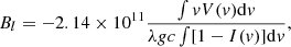 $$ \begin{aligned} B_l = -2.14 \times 10^{11} {\frac{\int { v} V({ v}) {\mathrm{d} }{ v}}{\lambda { g} c \int [1-I({ v})] {\mathrm{d} }{ v}}}, \end{aligned} $$