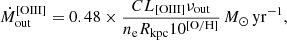 $$ \begin{aligned} \dot{M}^{\mathrm{[OIII]}}_{\rm out}= 0.48 \times \frac{CL_{\mathrm{[OIII]}} \nu _{\rm out}}{n_{\rm e} R_{\rm kpc} 10^{\mathrm{[O/H]}}}\,M_{\odot }\,\mathrm{yr}^{-1}, \end{aligned} $$