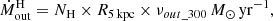 $$ \begin{aligned} \dot{M}^\mathrm{H}_{\rm out}= {N_{\rm H}} \times {R_{5\,\mathrm{kpc}}} \times {\nu _{out\_300}}\,M_{\odot }\,\mathrm{yr}^{-1}, \end{aligned} $$