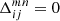 $ \Delta_{ij}^{mn}=0 $