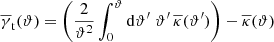 $$ \begin{aligned} \overline{\gamma }_{\rm t}(\vartheta )= \left( \frac{2}{\vartheta ^2} \int _0^\vartheta \mathrm{d}\vartheta ^{\prime }\;\vartheta ^{\prime }\,\overline{\kappa }(\vartheta ^{\prime }) \right) -\overline{\kappa }(\vartheta ) \end{aligned} $$