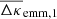 $ \overline{\Delta\kappa}_{\mathrm{emm,1}} $