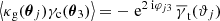 $ {\bigl\langle{\kappa_{\mathrm{g}}(\boldsymbol{\theta}_j)\gamma_{\mathrm{c}}(\boldsymbol{\theta}_3)}\bigr\rangle}=-{\text{ e}}^{2{\text{ i}}\varphi_{j3}}\,\overline{\gamma}_{\mathrm{t}}(\vartheta_j) $