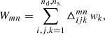 $$ \begin{aligned} W_{mn}=\sum \limits _{i,j,k=1}^{n_{\rm d},n_{\rm s}}\Delta _{ijk}^{mn}\,w_k, \end{aligned} $$