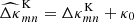 $ \widehat{\Delta\kappa}^{\mathrm{K}}_{mn}=\Delta\kappa^{\mathrm{K}}_{mn}+\kappa_0 $