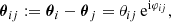 $$ \begin{aligned} \boldsymbol{\theta }_{ij}:= \boldsymbol{\theta }_i-\boldsymbol{\theta }_j= \theta _{ij}\,\mathrm{e}^{\mathrm{i} \varphi _{ij}}, \end{aligned} $$