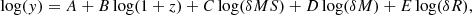$$ \begin{aligned} \log ({ y}) =A + B \log (1+z)+C \log (\delta {MS}) + D \log ({\delta {M}}) + E \log ({\delta {R}}), \end{aligned} $$