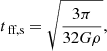 $$ \begin{aligned} t_{\text{ ff,s}} = \sqrt{\frac{3\pi }{32G\rho }}, \end{aligned} $$