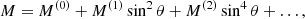 $$ \begin{aligned} M&= M^{(0)} + M^{(1)} \sin ^2 \theta + M^{(2)} \sin ^4 \theta + \ldots , \end{aligned} $$