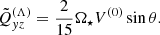 $$ \begin{aligned} \tilde{Q}_{ yz}^{(\Lambda )} = {2 \over 15} \Omega _\star V^{(0)} \sin \theta . \end{aligned} $$