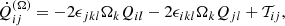 $$ \begin{aligned} \dot{Q}_{ij}^{(\Omega )} = -2 \epsilon _{jkl} \Omega _k Q_{il} -2 \epsilon _{ikl} \Omega _k Q_{jl} + {\mathcal{T} }_{ij}, \end{aligned} $$