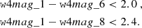 $$ \begin{aligned} \mathtt w4mag\_1 -\mathtt w4mag\_6&< 2.0 \ , \nonumber \\ \mathtt w4mag\_1 -\mathtt w4mag\_8&< 2.4. \end{aligned} $$