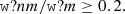 $$ \begin{aligned} \mathtt w?nm / \mathtt w?m \ge 0.2. \end{aligned} $$
