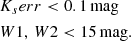 $$ \begin{aligned}&K_s err < {0.1}\,\mathrm{mag} \nonumber \\&W1, \, W2 < {15}\,\mathrm{mag}. \end{aligned} $$