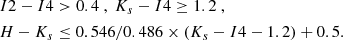 $$ \begin{aligned}&I2-I4 > 0.4 \ , \ K_s-I4 \ge 1.2 \ , \nonumber \\&H-K_s \le 0.546/0.486 \times (K_s-I4 - 1.2) + 0.5. \end{aligned} $$