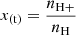 $$ \begin{aligned} x_{(\mathrm t)} = \frac{n_{\rm H+}}{n_{\rm H}} \end{aligned} $$