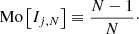 $$ \begin{aligned} \text{ Mo}\left[I_{j, N }\right] \equiv \frac{ N -1}{ N }\cdot \end{aligned} $$