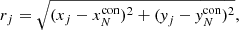 $$ \begin{aligned} r_{j} = \sqrt{(x_j-x^\mathrm{con} _ N )^2 +(\textit{y}_j-\textit{y}^\mathrm{con} _ N )^2}, \end{aligned} $$