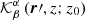 $ \mathcal{K}^{\alpha}_{\beta} \left({{\boldsymbol{r}}\prime}, z; z_0\right) $
