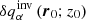 $ \delta q_{\alpha}^{\mathrm{inv}} \left({\boldsymbol{r}}_0; z_0\right) $