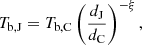 $$ \begin{aligned} T_\mathrm{b,J} = T_\mathrm{b,C} \left(\frac{d_\mathrm{J} }{d_\mathrm{C} }\right)^{-\xi }, \end{aligned} $$