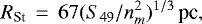 \begin{equation*} R_{\textrm{St}}\,=\,67 (S_{49}/n_{m}^2)^{1/3} \,\textrm{pc},\end{equation*}
