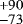 $^{&#x002B;90}_{-73}$