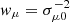 $ \mathit{w}_\mu=\sigma_{\mu 0}^{-2} $