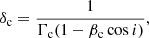$$ \begin{aligned} \delta _{\rm c} = \frac{1}{ \Gamma _{\rm c}(1-\beta _{\rm c} \cos i )}, \end{aligned} $$