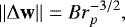 \begin{equation*} \|\mathrm{\Delta} \mathbf{w}\|=B r_p^{-3/2}, \end{equation*}