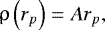 \begin{equation*} \uprho\left(r_p\right)=Ar_p, \end{equation*}