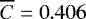 $\overline{C}=0.406$