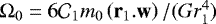 $\mathrm\Omega_{0}=6\mathcal{C}_{1}m_{0}\left(\textbf{r}_{1}.\textbf{w}\right)/(Gr_{1}^{4})$