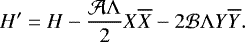 \begin{equation*} H&#x0027;=H-\frac{\mathcal{A}\Lambda}{2} X\overline{X}-2\mathcal{B}\Lambda Y\overline{Y}. \end{equation*}