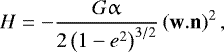 \begin{equation*} H=-\frac{G\upalpha}{2\left(1-e^2\right)^{3/2}} \left(\bf{w}.\bf{n}\right)^2, \end{equation*}