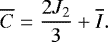 \begin{equation*} \overline{C}=\frac{2J_ 2}{3}+\overline{I}.\end{equation*}