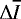 $\mathrm{\Delta} \overline{I}$