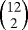$\binom{12}{2}$