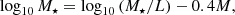 $$ \begin{aligned} \log _{10} M_{\star } = \log _{10}\,(M_{\star }/L) - 0.4M, \end{aligned} $$