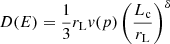 $ D(E)=\frac{1}{3}r_{\mathrm{L}}\mathit{v}(p)\left(\frac{L_{\mathrm{c}}}{r_{\mathrm{L}}}\right)^\delta $