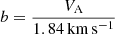 $ b=\frac{V_{\mathrm{A}}}{1.84\,\mathrm{km\,s^{-1}}} $