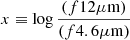 $ x \equiv \log \frac{(f12\mu\mathrm{m})}{(f4.6 \mu\mathrm{m})} $