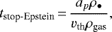 \begin{equation*} t_{\textrm{stop-Epstein}} \,{=}\, \frac{a_p\rho_{\bullet}}{v_{\textrm{th}} \rho_{\textrm{gas}}},\end{equation*}