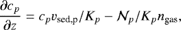 \begin{equation*}\frac{\partial c_p}{\partial z} = c_p v_{\textrm{sed,p}}/K_p -\mathcal{N}_p/K_p n_{\textrm{gas}}, \end{equation*}