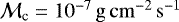 $\mathcal{M}_{\textrm{c}}=10^{-7}\,\mathrm{g\,cm^{-2}\,s^{-1}}$