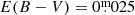$ E(B-V)=0{{\overset{\text{m}}{.}}}025 $
